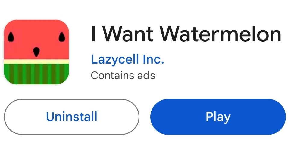 I Want Watermelon on the Google Play store on Android.